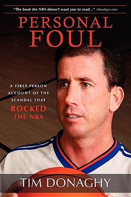 Personal Foul: A First-Person Account of the Scandal That Rocked the NBA