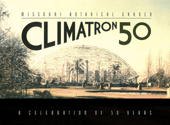 Image for Missouri Botanical Garden Climatron: A Celebration of 50 Years