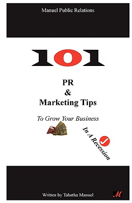 101 PR & Marketing Tips To Grow Your Business In A Recession