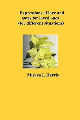 Expressions of love and notes for loved ones (for different situations)