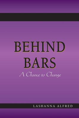 Image for Behind Bars;: A Chance to Change Behind Bars;: A Chance to Change