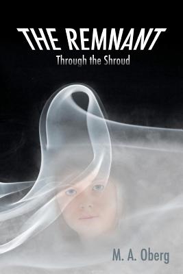The Remnant: Through the Shroud