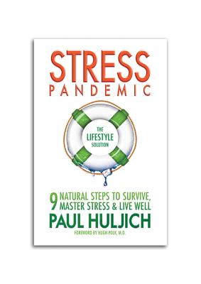 Stress Pandemic: The Lifestyle Solution Huljich, Paul