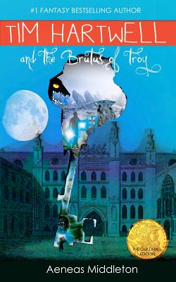 Tim Hartwell and the Brutus of Troy: (The Guildhall Edition)
