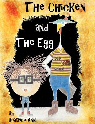 Image for The Chicken and The Egg The Chicken and The Egg