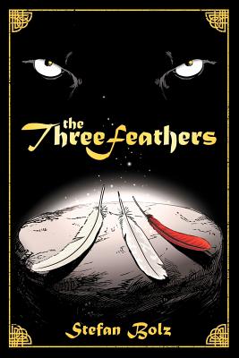 Image for The Three Feathers: The Magnificent Journey of Joshua Aylong (Volume 1)