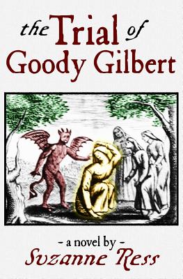 Trial Of Goody Gilbert, The
