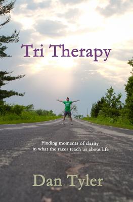 Tri Therapy: Finding moments of clarity in what the races teach us about life