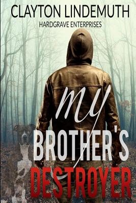 My Brother's Destroyer (Baer Creighton)