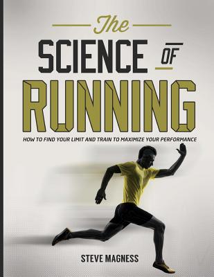 Science of Running: How to find your limit and train to maximize your performance