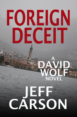 Foreign Deceit (David Wolf Mystery Thriller Series)
