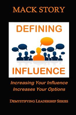 Demystifying Leadership Series: Defining Influence