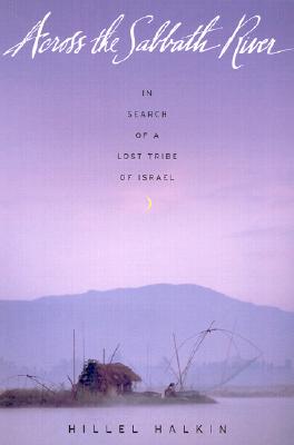 Image for Across the Sabbath River: in Search of a Lost Tribe of Israel
