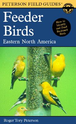 Peterson Field Guide to Feeder Birds of Eastern North America