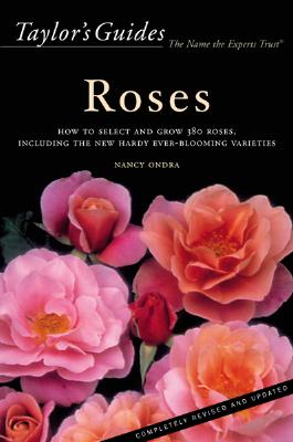 Image for Taylor's Guide to Roses: How to Select and Grow 380 Roses, Including the New Hardy Ever-Blooming Varieties