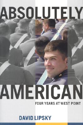 Absolutely American: Four Years at West Point