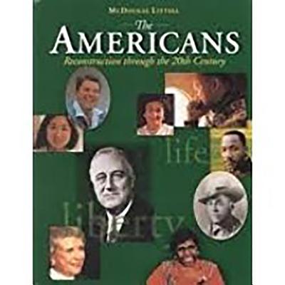 The Americans: Student Edition Grades 9-12 Reconstruction to the 21st Century 2002