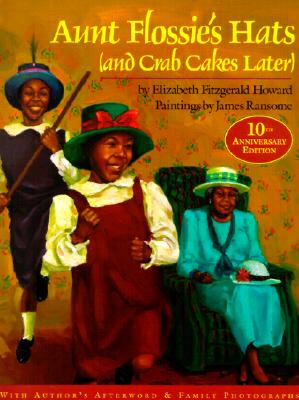 Image for Aunt Flossie's Hats (and Crab Cakes Later) Aunt Flossie's Hats (and Crab Cakes Later)