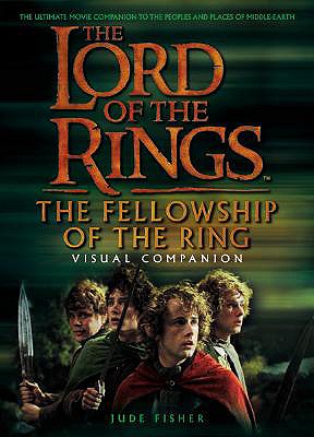 The Fellowship of the Ring Visual Companion (The Lord of the Rings)