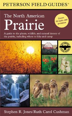 Image for A FIELD GUIDE TO THE NORTH AMERICAN PRAIRIE (PETERSON FIELD GUIDE SERIES) A FIELD GUIDE TO THE NORTH AMERICAN PRAIRIE (PETERSON FIELD GUIDE SERIES)