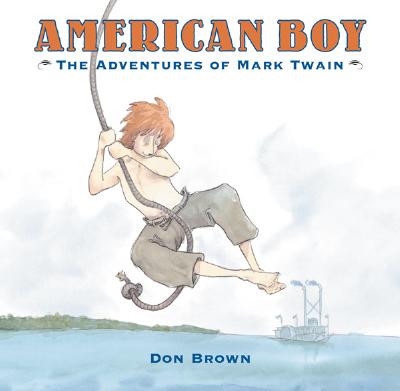 American Boy: The Adventures of Mark Twain