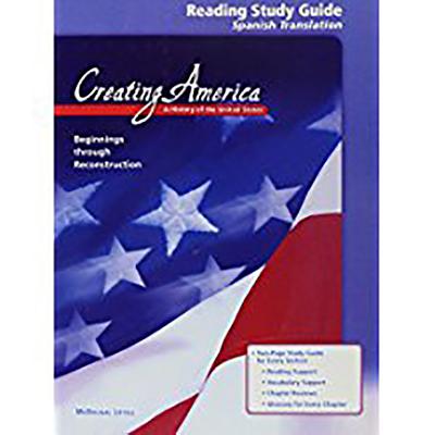 Creating America: Beginnings through Reconstruction: Reading Study Guide (Spanish)