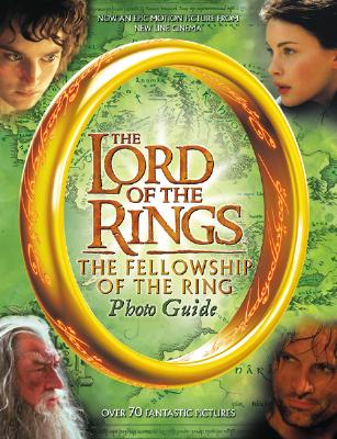 Lord of the Rings : The Fellowship of the Ring Photo Guide
