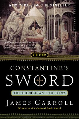 Constantine's Sword: The Church and the Jews, A History