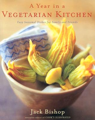Image for A Year in a Vegetarian Kitchen: Easy Seasonal Dishes for Family and Friends