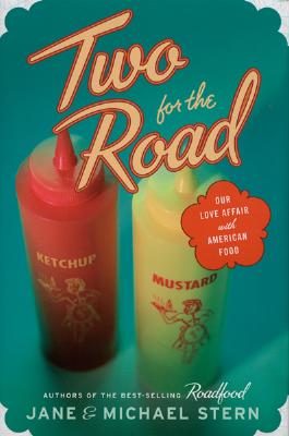 Two for the Road: Our Love Affair With American Food