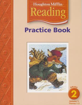 Houghton Mifflin Reading: Practice Book, Level 2, Vol. 1: Themes 1-3