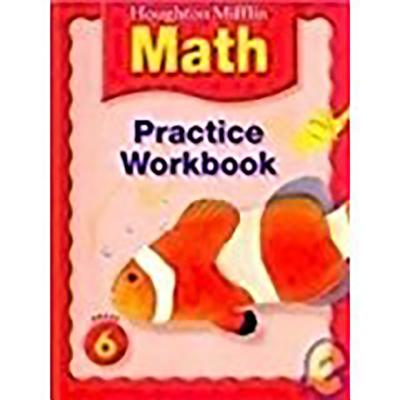 Houghton Mifflin Math 2005: Practice Workbook Grade 6
