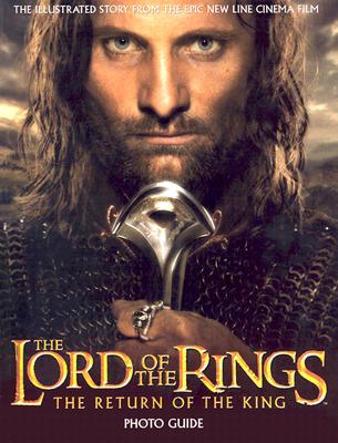 The Return of the King Photo Guide (The Lord of the Rings)