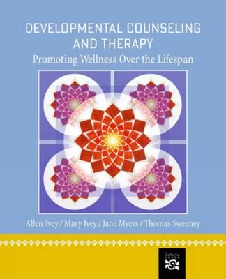 Image for Developmental Counseling and Therapy: Promoting Wellness Over the Lifespan Developmental Counseling and Therapy: Promoting Wellness Over the Lifespan