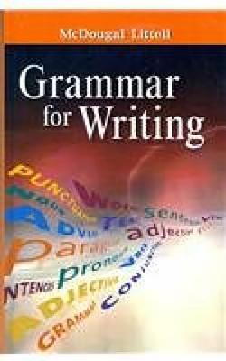 Grammar for Writing: Grammar - Usage - Mechanics