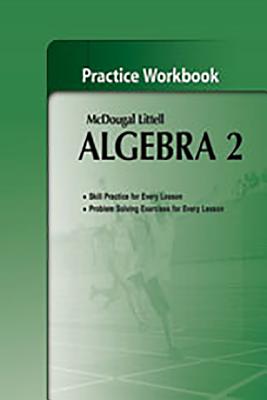 Algebra 2: Practice Workbook McDougal Littell