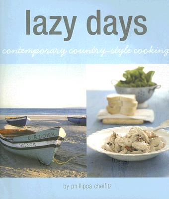 Lazy Days: Contemporary Country-Style Cooking