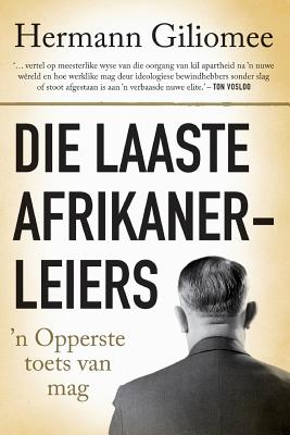 Die laaste Afrikanerleiers: 'n Opperste toets van mag (Afrikaans Edition)