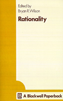 RATIONALITY (KEY CONCEPTS IN SOCIAL SCIENCE)