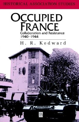 Occupied France: Collaboration And Resistance 1940-1944