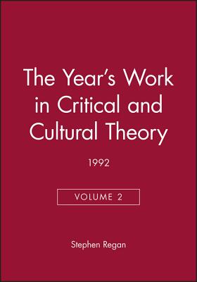 The Year's Work in Critical and Cultural Theory 1992, Volume 2