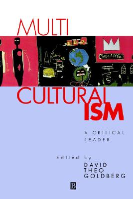 Multiculturalism: A Critical Reader