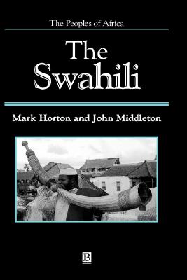 The Swahili: The Social Landscape of a Mercantile Society