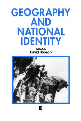 Geography and National Identity (Institute of British Geographers Special Publication)