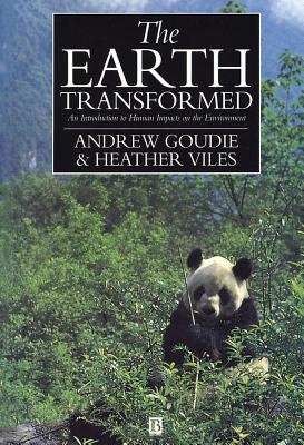 The Earth Transformed : An Introduction to the Human Impacts on the Environment