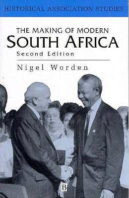 Making of Modern South Africa (Historical Association Studies)