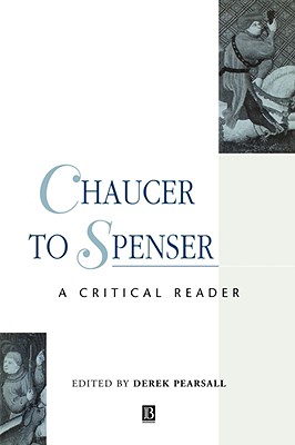Image for Chaucer to Spenser: A Critical Reader (Blackwell Critical Reader) Chaucer to Spenser: A Critical Reader (Blackwell Critical Reader)