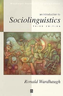 An Introduction to Sociolinguistics (Blackwell Textbooks in Linguistics)