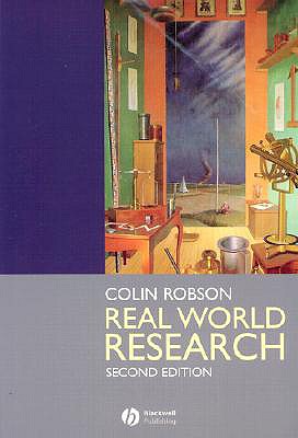 Real World Research: A Resource for Social Scientists and Practitioner-Researchers