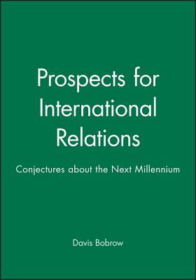 Prospects for International Relations: Conjectures about the Next Millennium